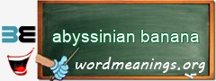 WordMeaning blackboard for abyssinian banana